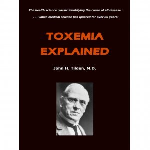Toxemia Explained by John Tilden - front cover - toxemia meaning - Fruit-Powered Store